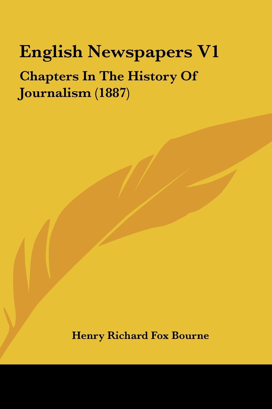 English Newspapers V1: Chapters In The History Of Journalism (1887) Books