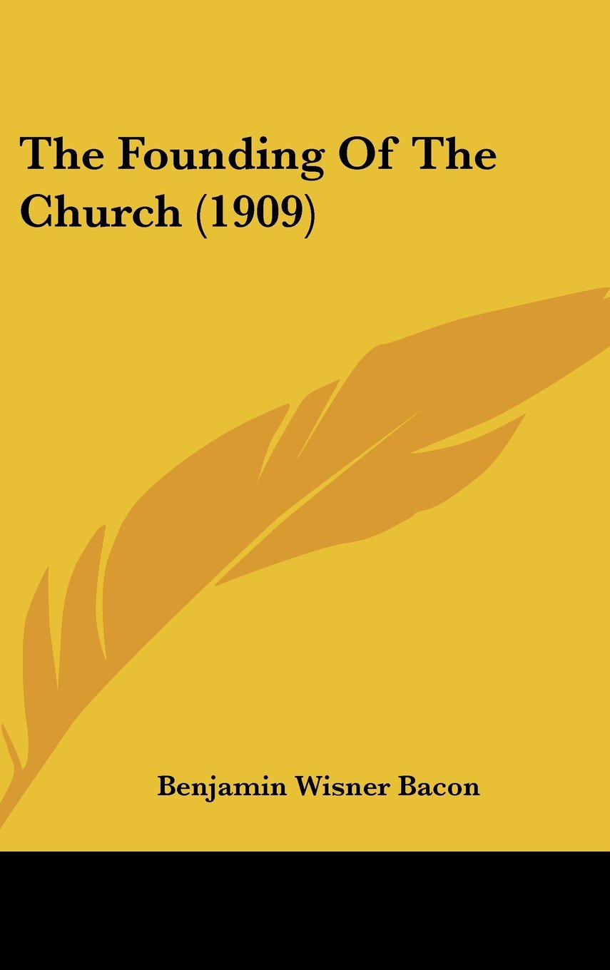 The Founding of the Church (1909) book