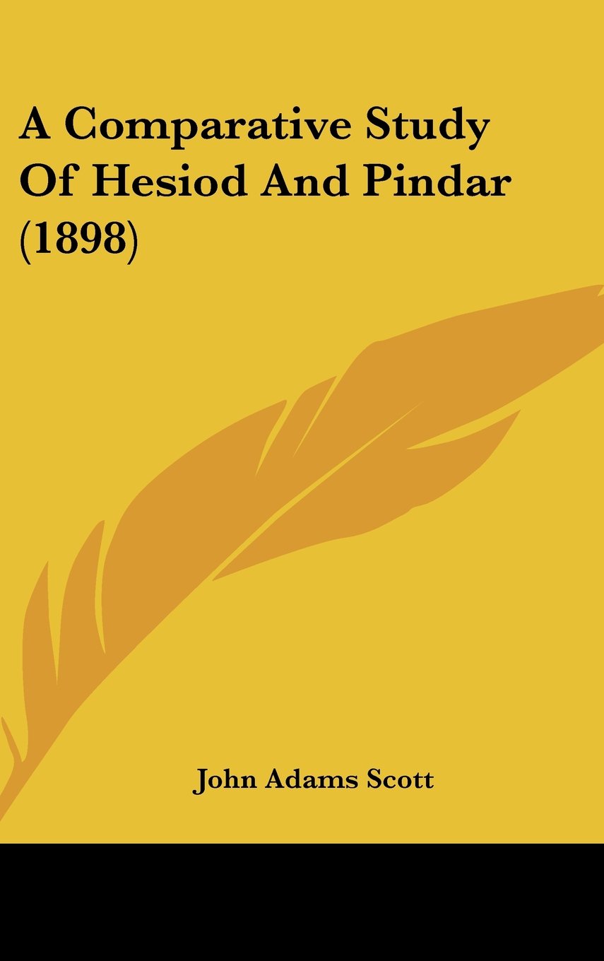 A Comparative Study Of Hesiod And Pindar (1898) Essays & Short Stories