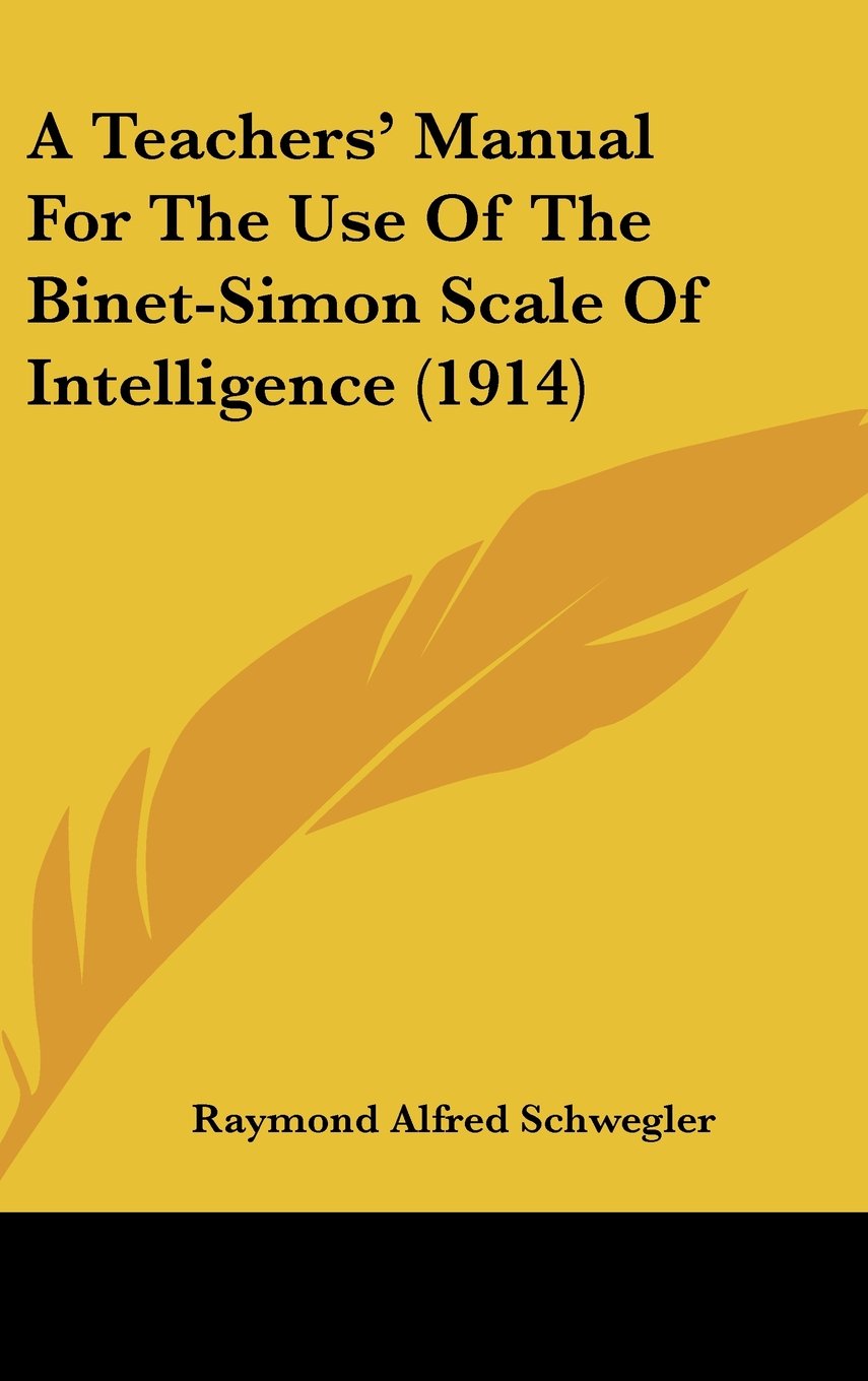 A Teachers' Manual For The Use Of The Binet-Simon Scale Of Intelligence (1914) Contemporary literature