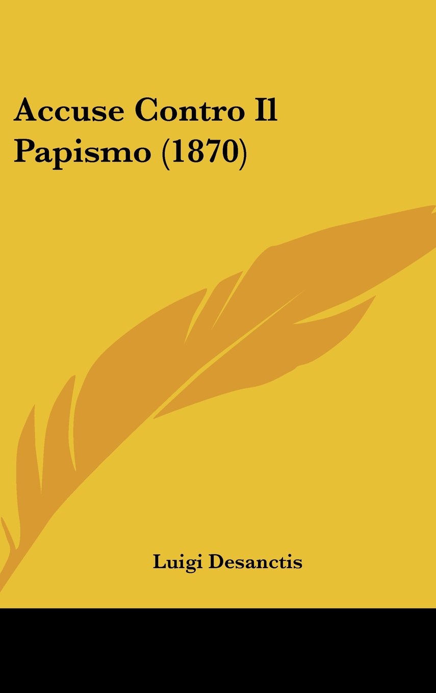 Accuse Contro Il Papismo (1870) Contemporary literature