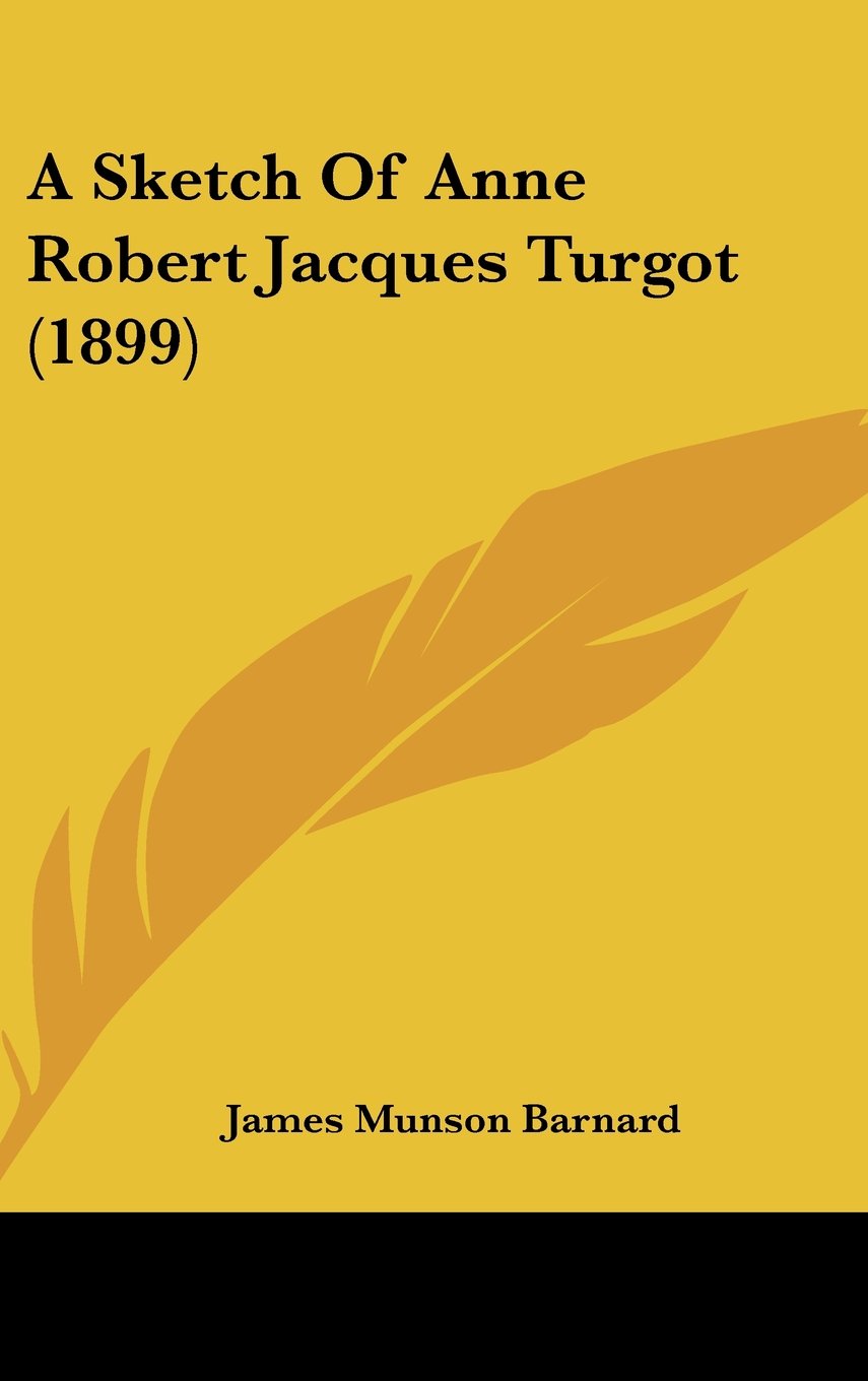 A Sketch Of Anne Robert Jacques Turgot (1899) Contemporary literature