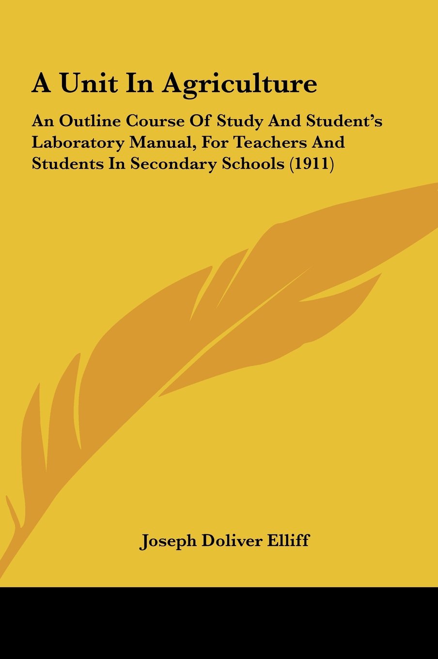 A Unit In Agriculture: An Outline Course Of Study And Student's Laboratory Manual, For Teachers And Students In Secondary Schools (1911) Contemporary literature