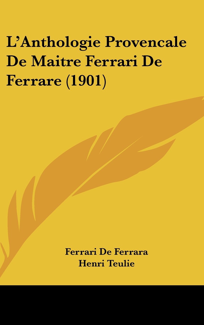 L'Anthologie Provencale De Maitre Ferrari De Ferrare (1901) Contemporary literature