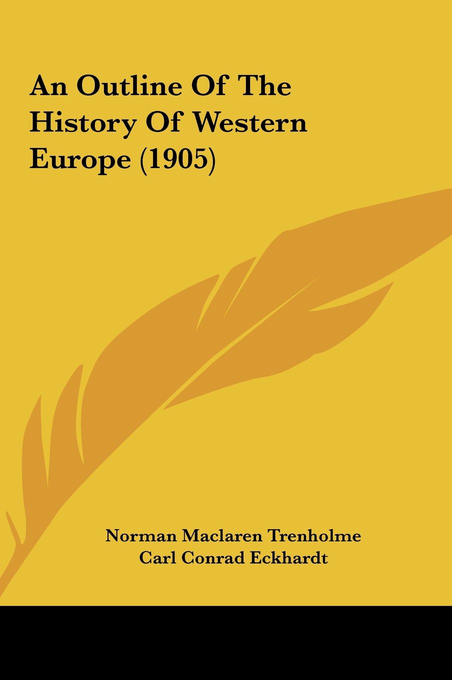 An Outline Of The History Of Western Europe (1905) Politics & History