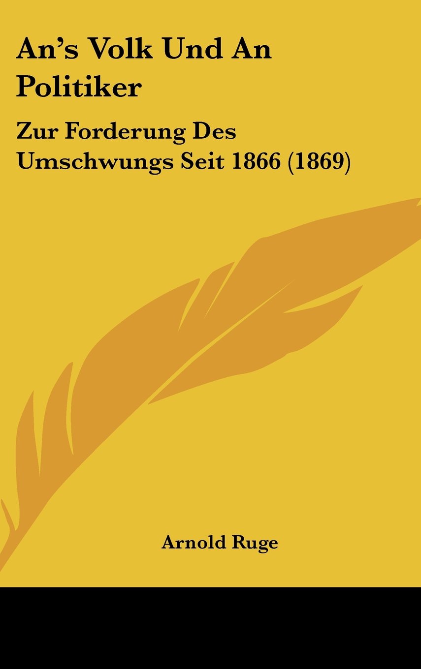 An's Volk Und An Politiker: Zur Forderung Des Umschwungs Seit 1866 (1869) Contemporary literature