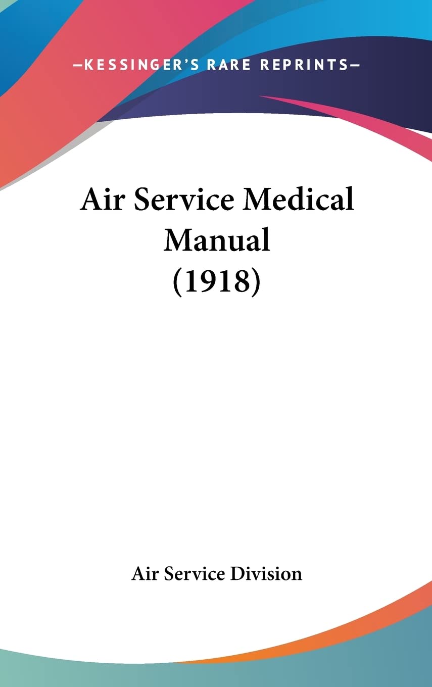 Air Service Medical Manual (1918) Medicine