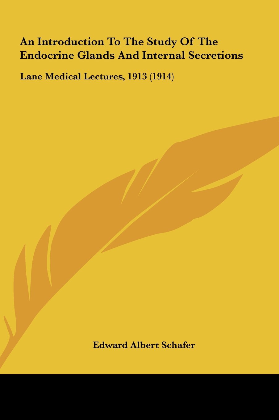 An Introduction To The Study Of The Endocrine Glands And Internal Secretions: Lane Medical Lectures, 1913 (1914) Contemporary literature