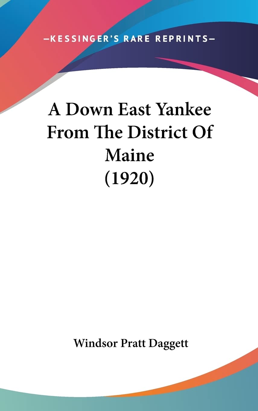 A Down East Yankee From The District Of Maine (1920) Contemporary literature