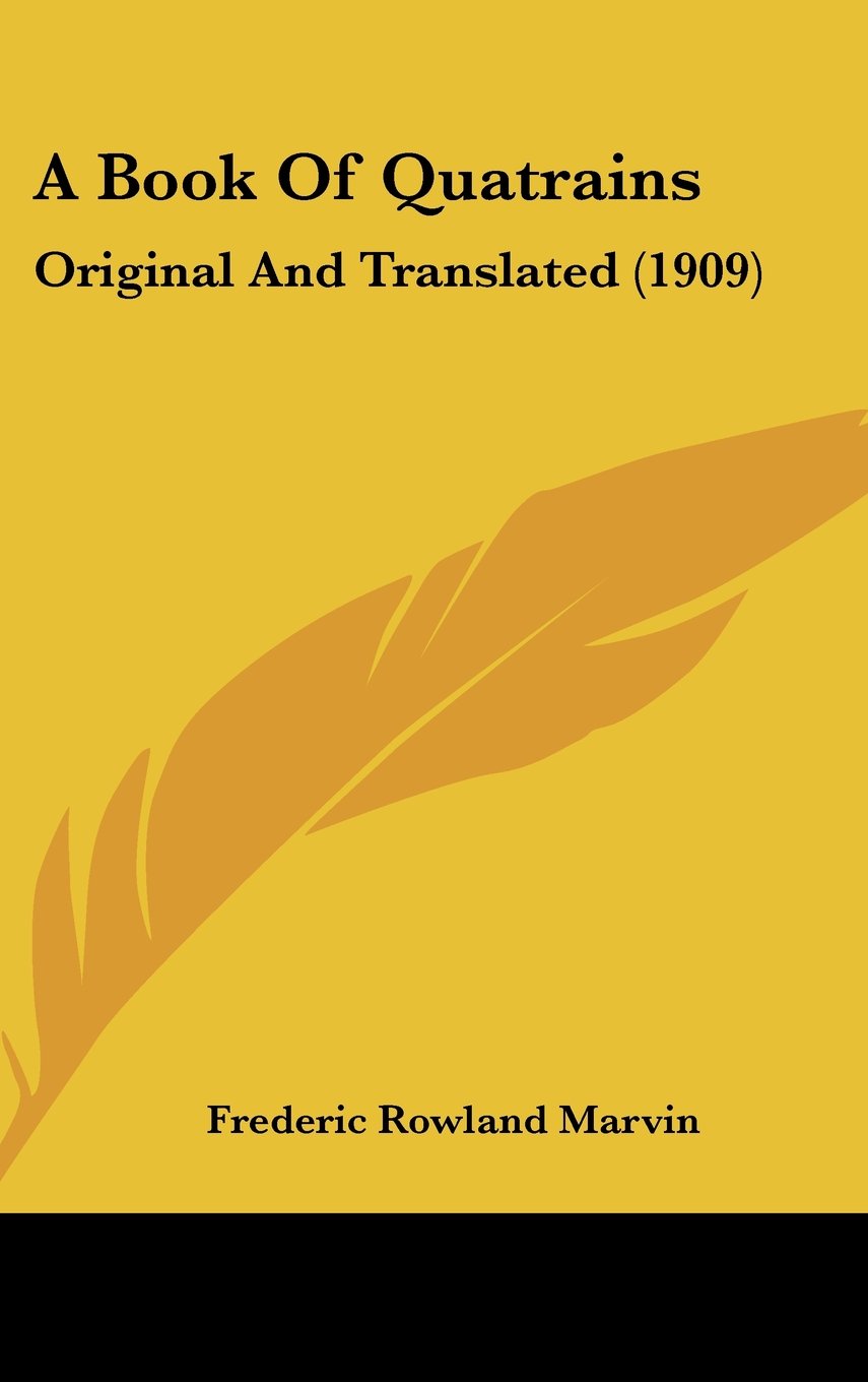 A Book Of Quatrains: Original And Translated (1909) Contemporary literature