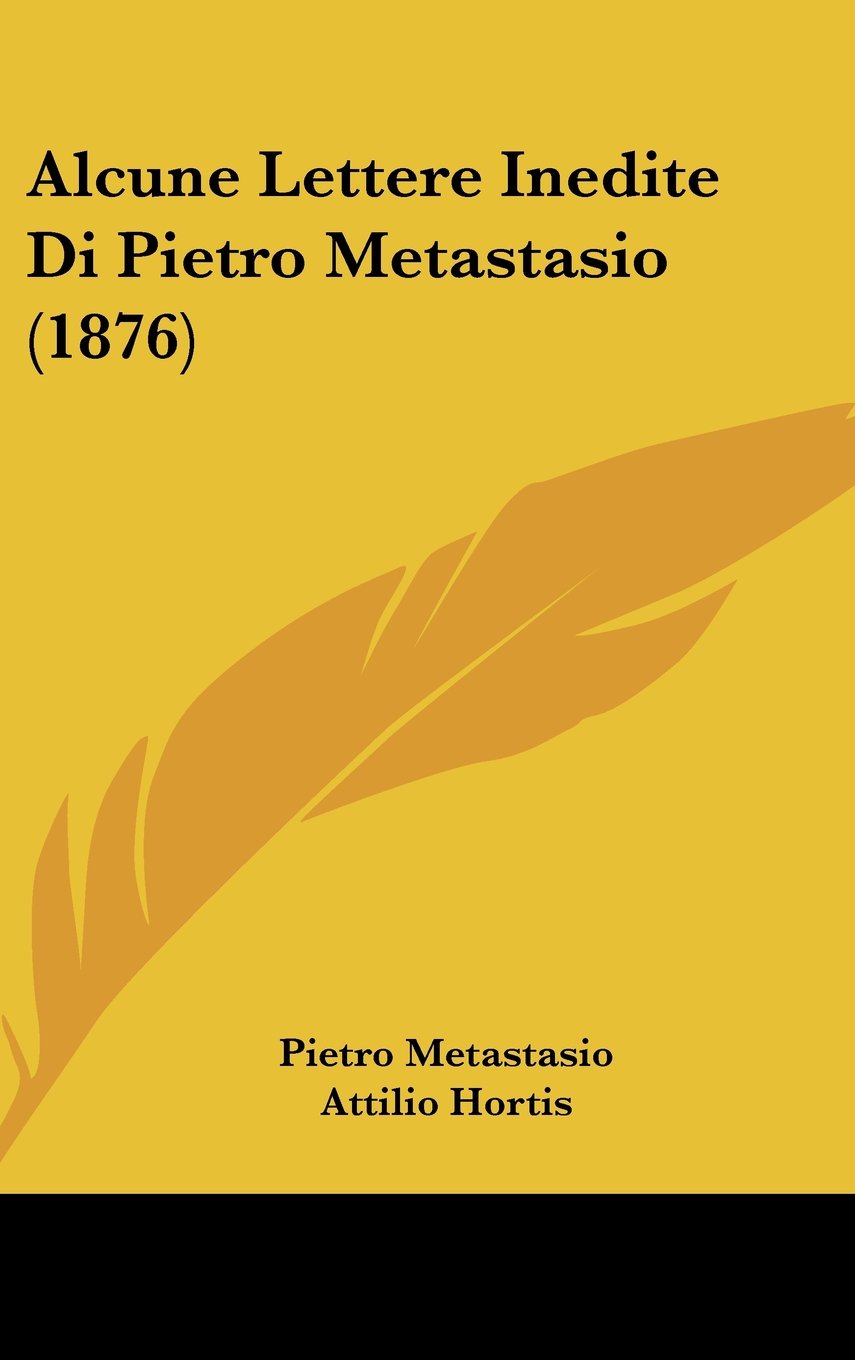 Alcune Lettere Inedite Di Pietro Metastasio (1876) Contemporary literature