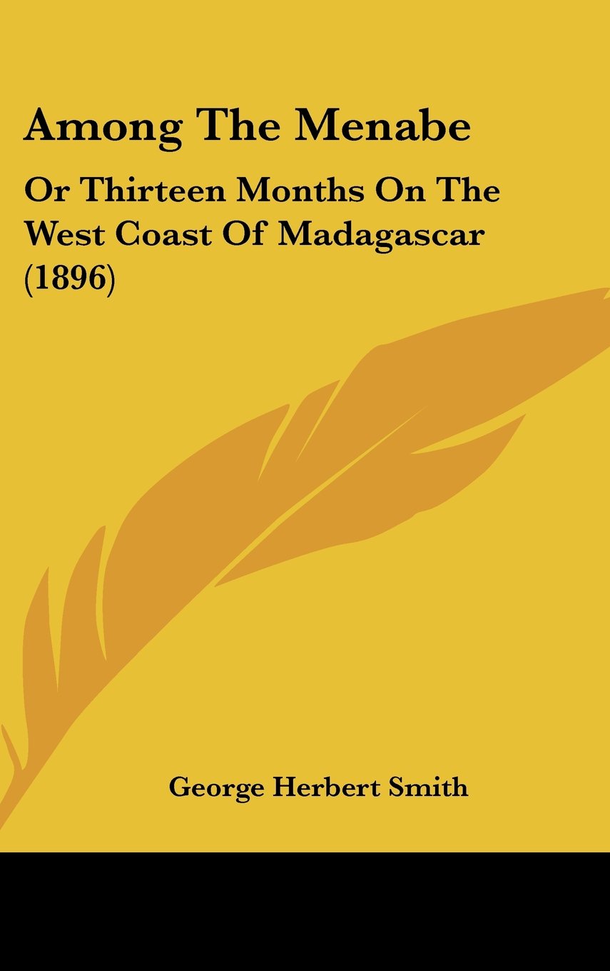 Among The Menabe: Or Thirteen Months On The West Coast Of Madagascar (1896) Contemporary literature