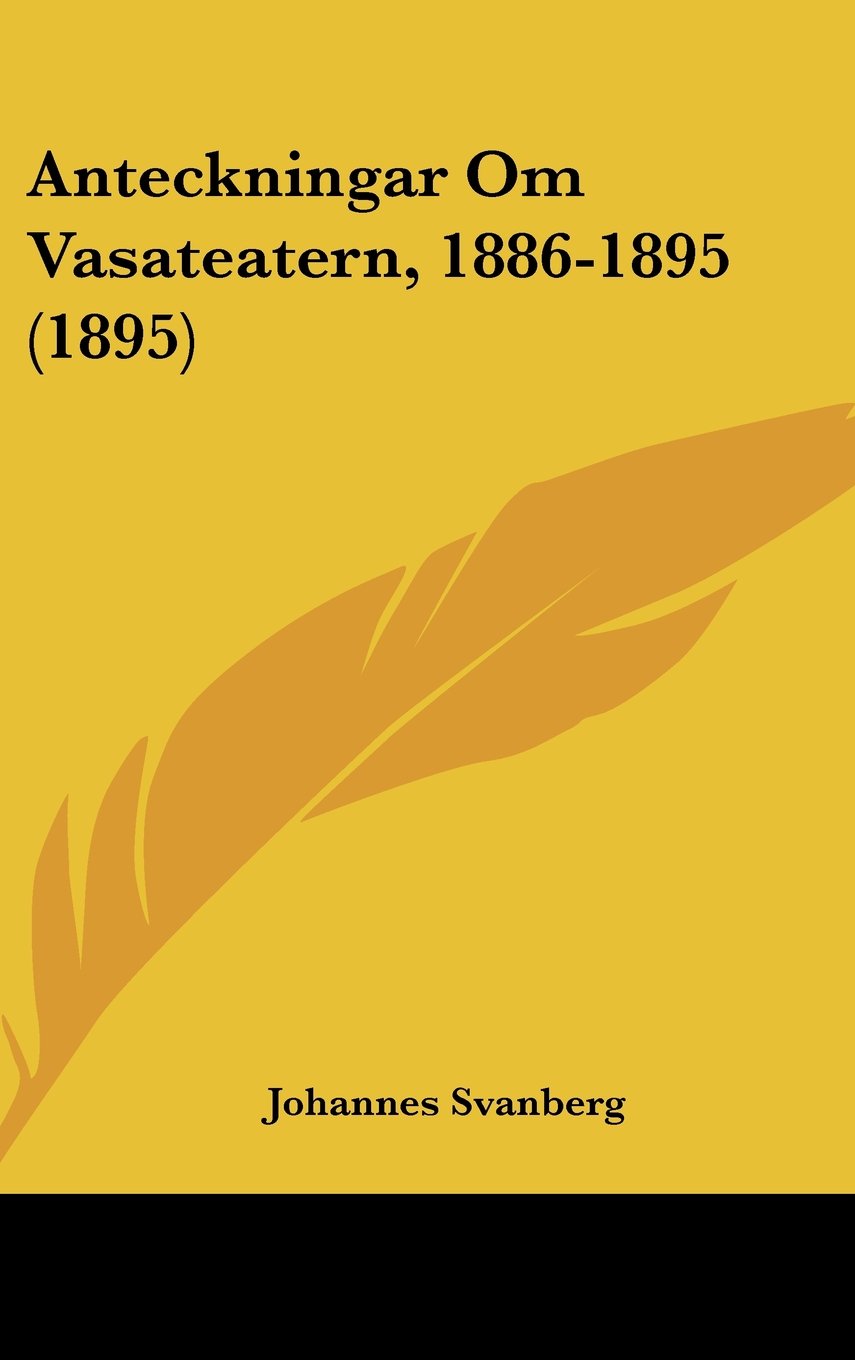 Anteckningar Om Vasateatern, 1886-1895 (1895) Contemporary literature