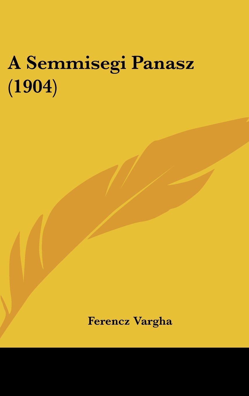 A Semmisegi Panasz (1904) Contemporary literature