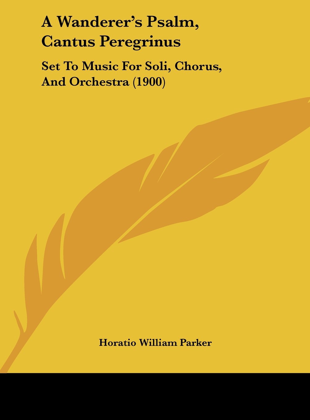 A Wanderer's Psalm, Cantus Peregrinus: Set To Music For Soli, Chorus, And Orchestra (1900) Contemporary literature
