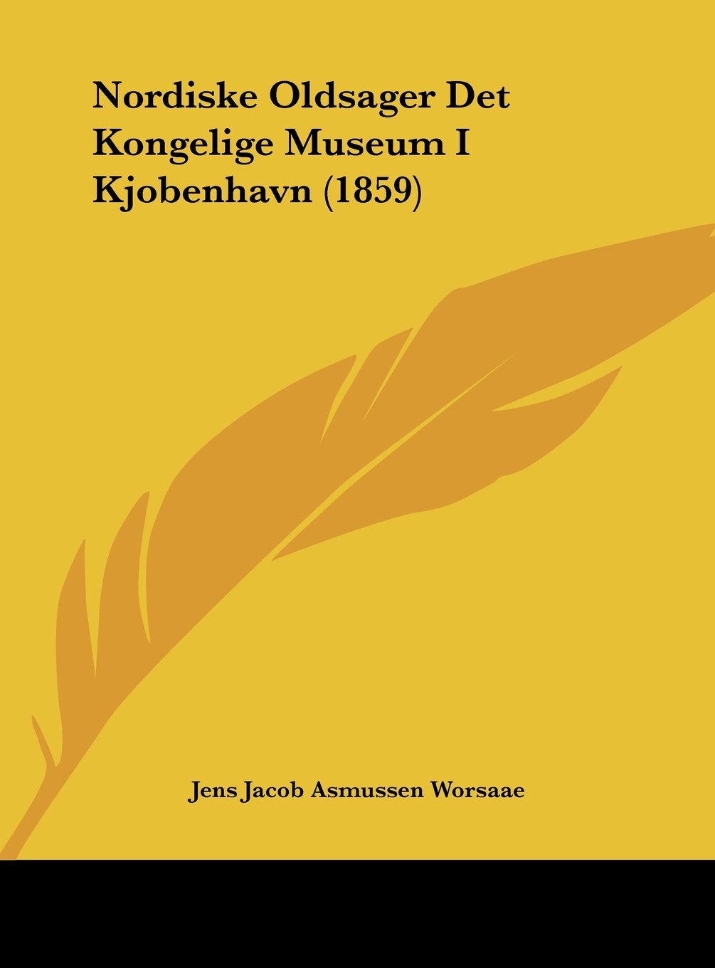 Nordiske Oldsager Det Kongelige Museum I Kjobenhavn (1859) Contemporary literature