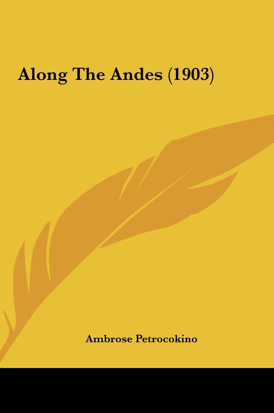 Along The Andes (1903) Politics & History