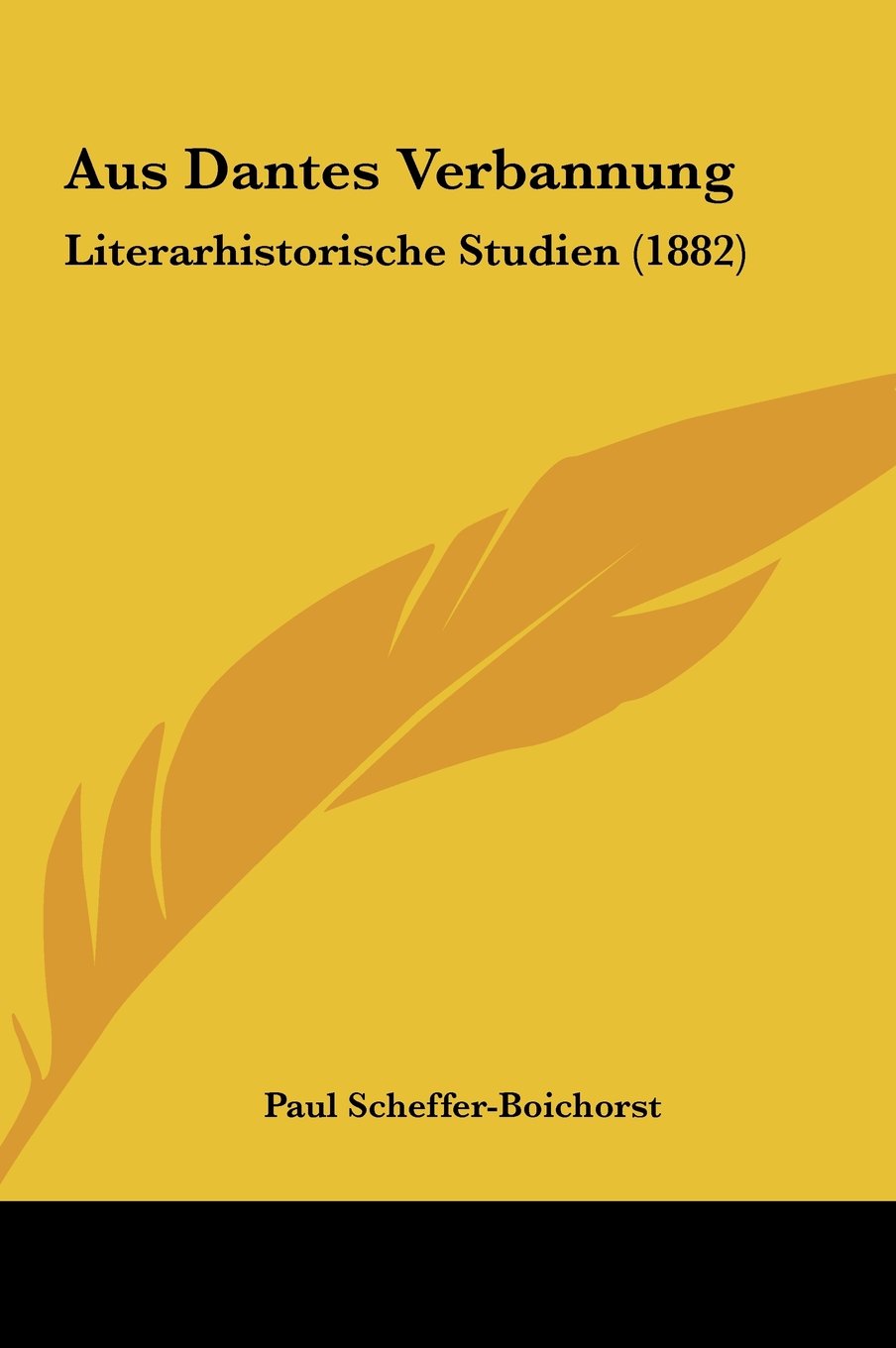 Aus Dantes Verbannung: Literarhistorische Studien (1882) Contemporary literature