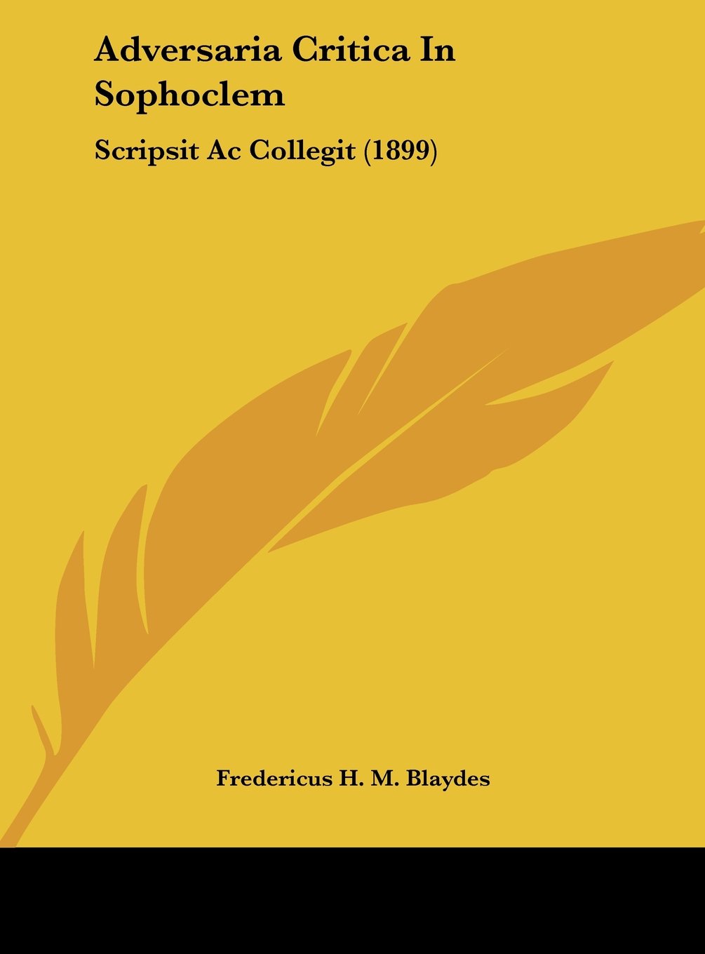Adversaria Critica In Sophoclem: Scripsit Ac Collegit (1899) Contemporary literature