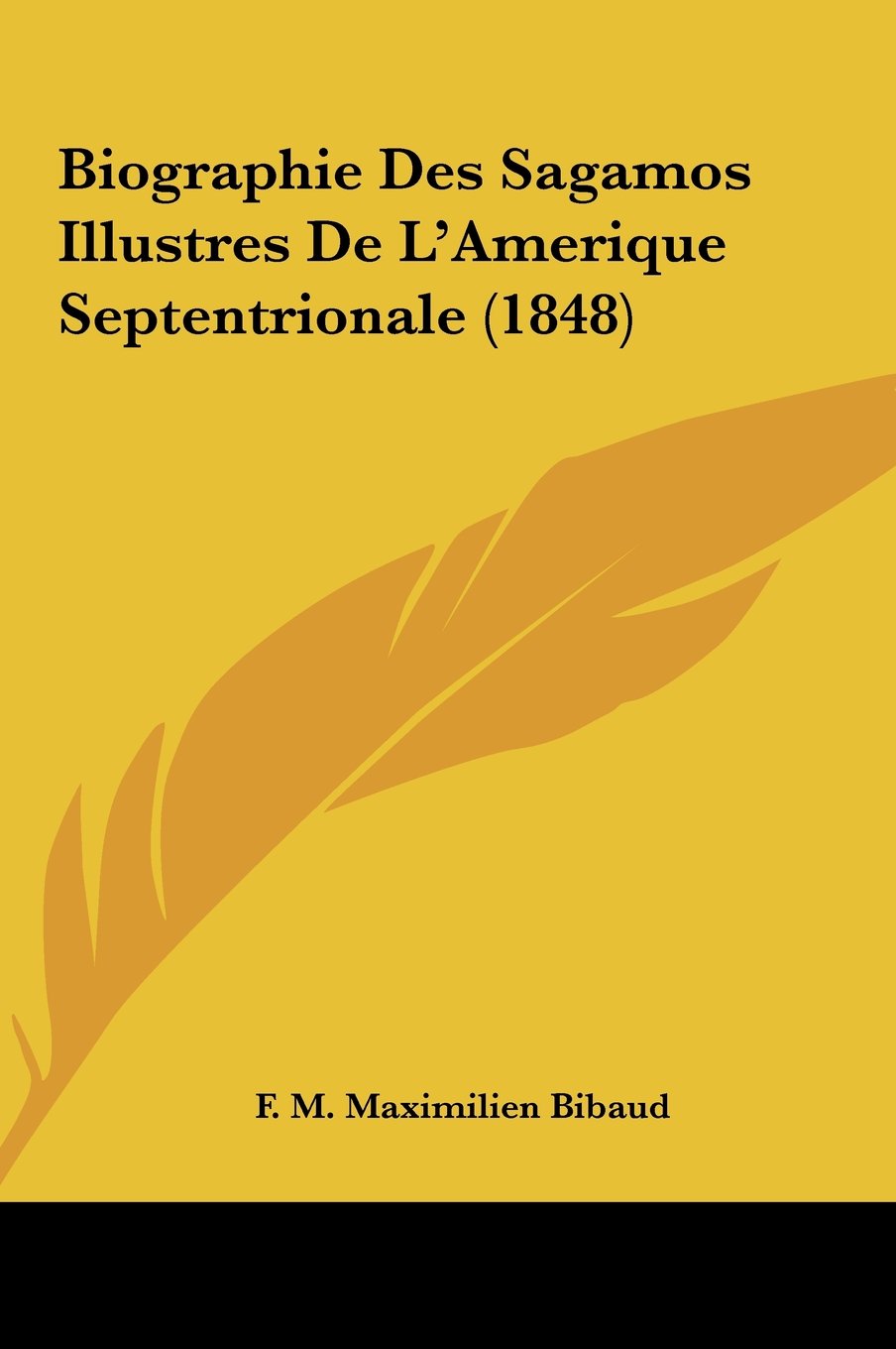 Biographie Des Sagamos Illustres De L'Amerique Septentrionale (1848) Contemporary literature