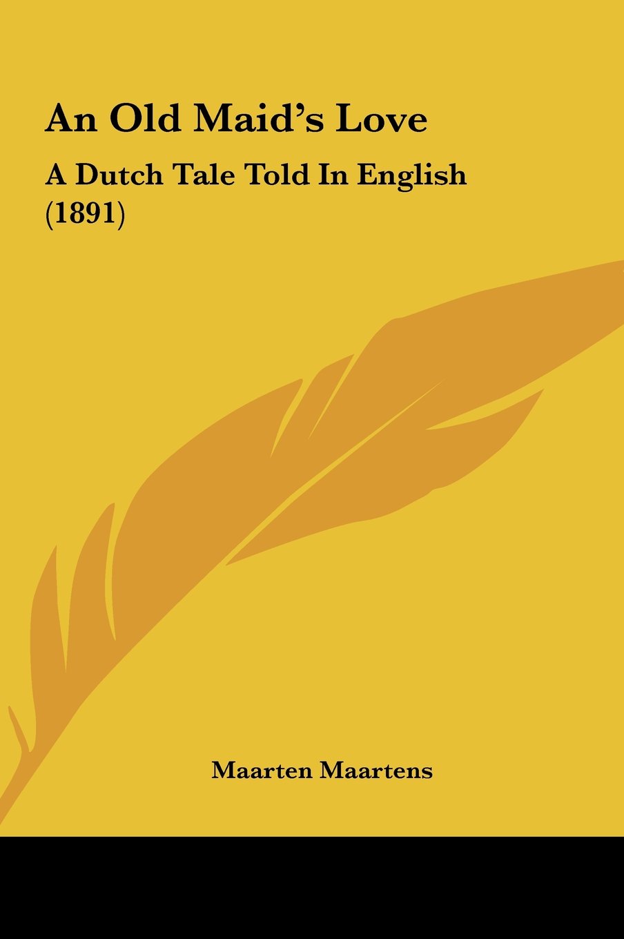 An Old Maid's Love: A Dutch Tale Told In English (1891) Contemporary literature