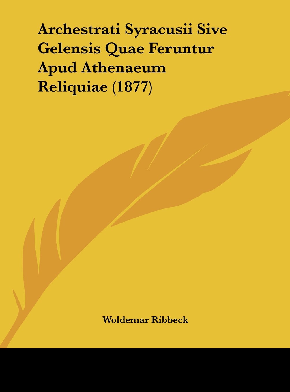 Archestrati Syracusii Sive Gelensis Quae Feruntur Apud Athenaeum Reliquiae (1877) Contemporary literature