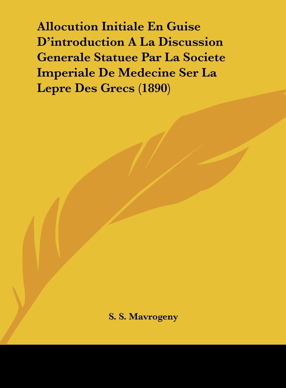 Allocution Initiale En Guise D'introduction A La Discussion Generale Statuee Par La Societe Imperiale De Medecine Ser La Lepre Des Grecs (1890) Contemporary literature