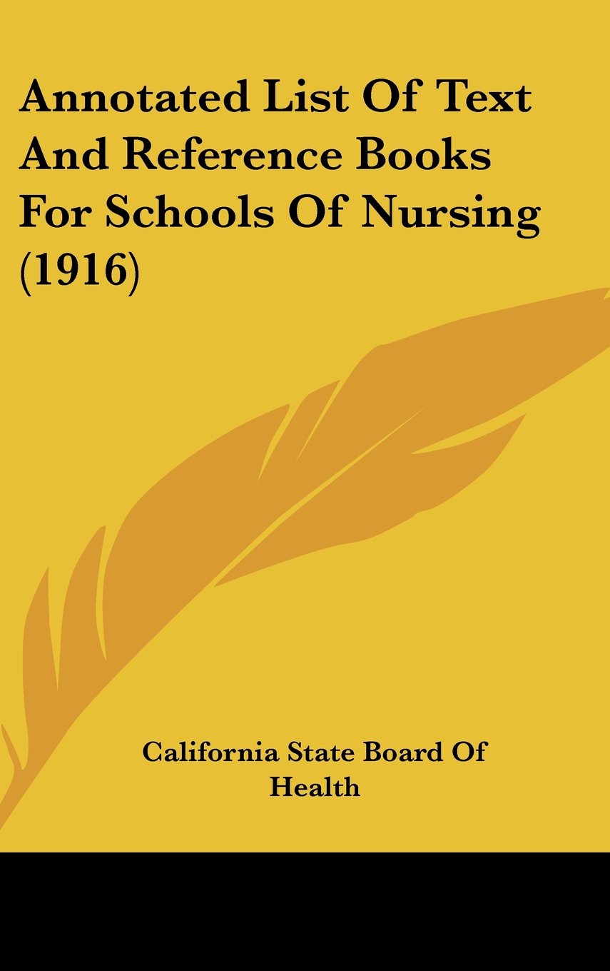 Annotated List Of Text And Reference Books For Schools Of Nursing (1916) Contemporary literature