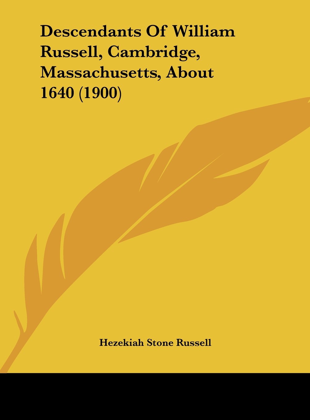 Descendants Of William Russell, Cambridge, Massachusetts, About 1640 (1900) Contemporary literature