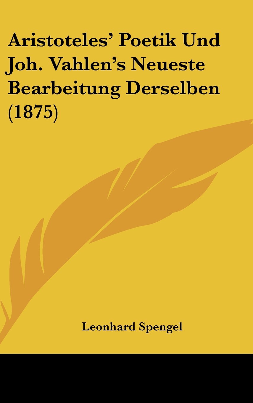 Aristoteles' Poetik Und Joh. Vahlen's Neueste Bearbeitung Derselben (1875) Contemporary literature