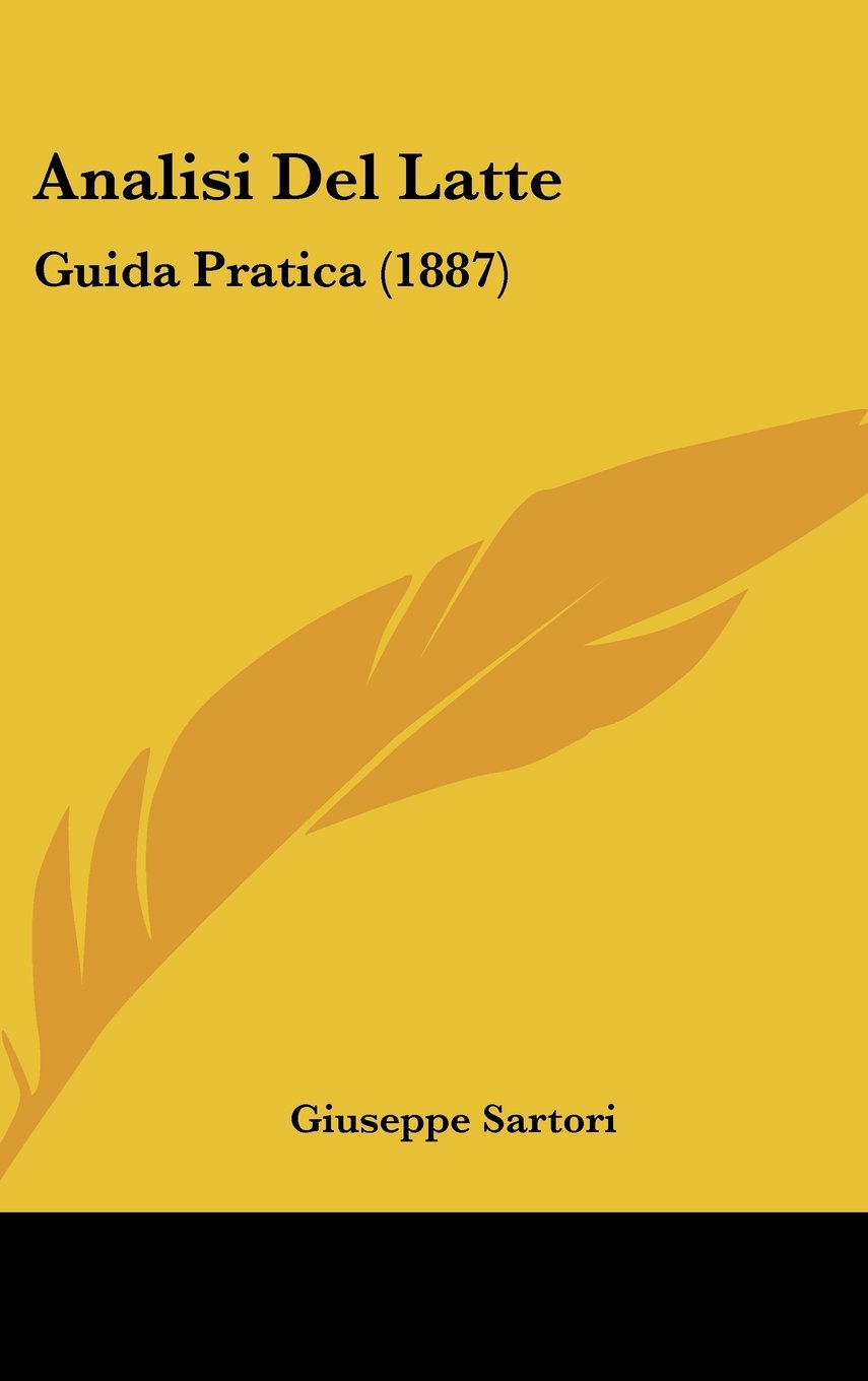 Analisi Del Latte: Guida Pratica (1887) Contemporary literature