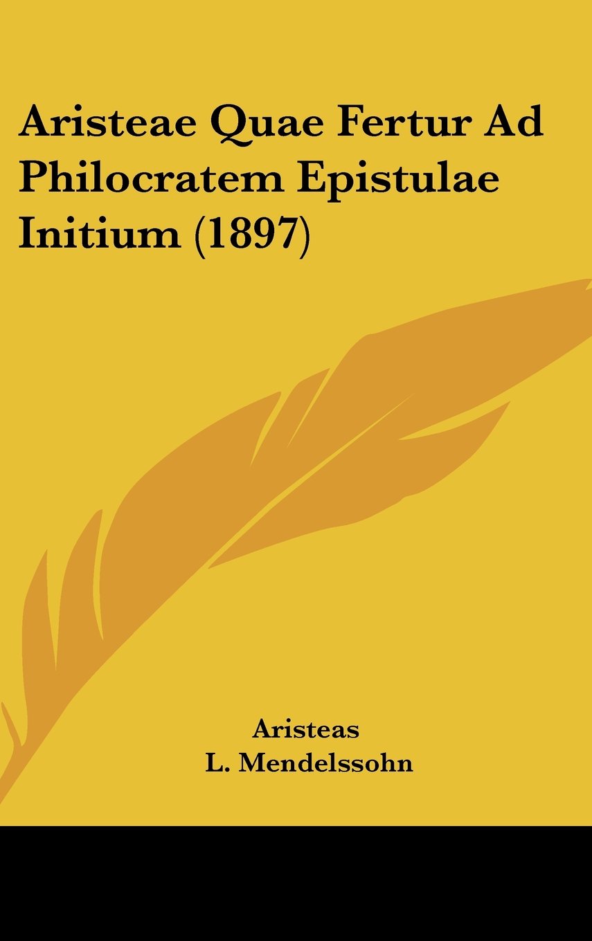 Aristeae Quae Fertur Ad Philocratem Epistulae Initium (1897) Contemporary literature
