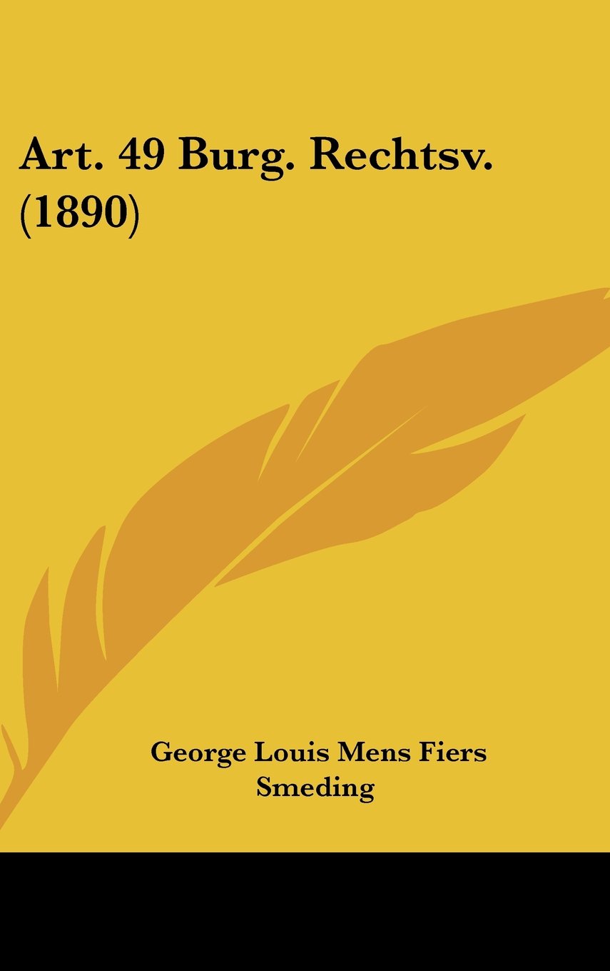 Art. 49 Burg. Rechtsv. (1890) Contemporary literature