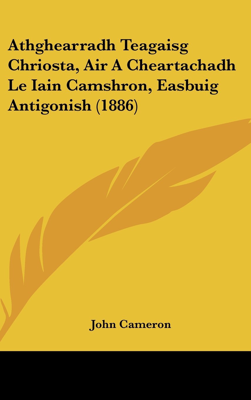 Athghearradh Teagaisg Chriosta, Air A Cheartachadh Le Iain Camshron, Easbuig Antigonish (1886) Contemporary literature