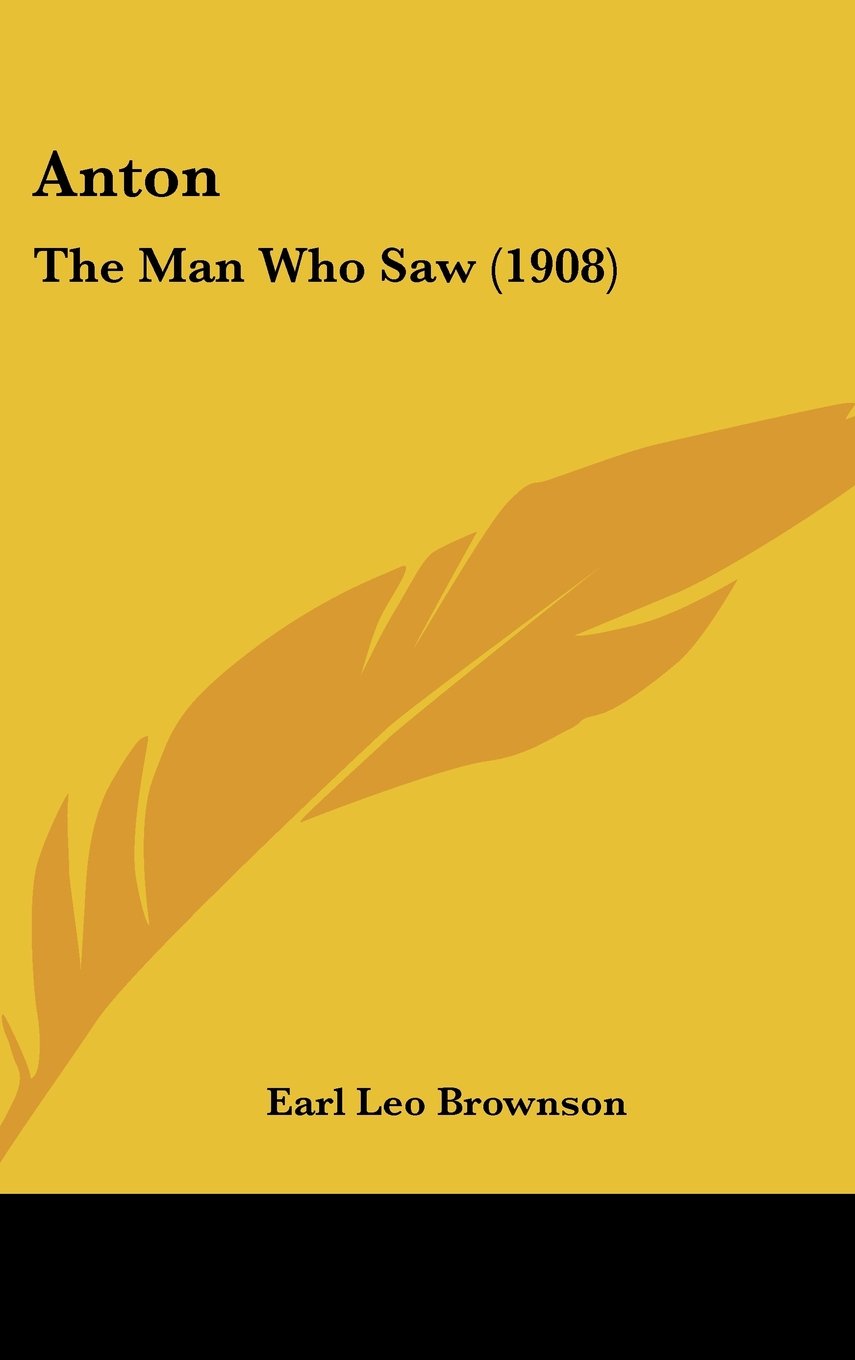Anton: The Man Who Saw (1908) Politics & History