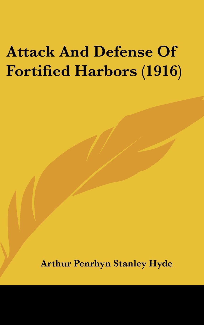 Attack And Defense Of Fortified Harbors (1916) Contemporary literature