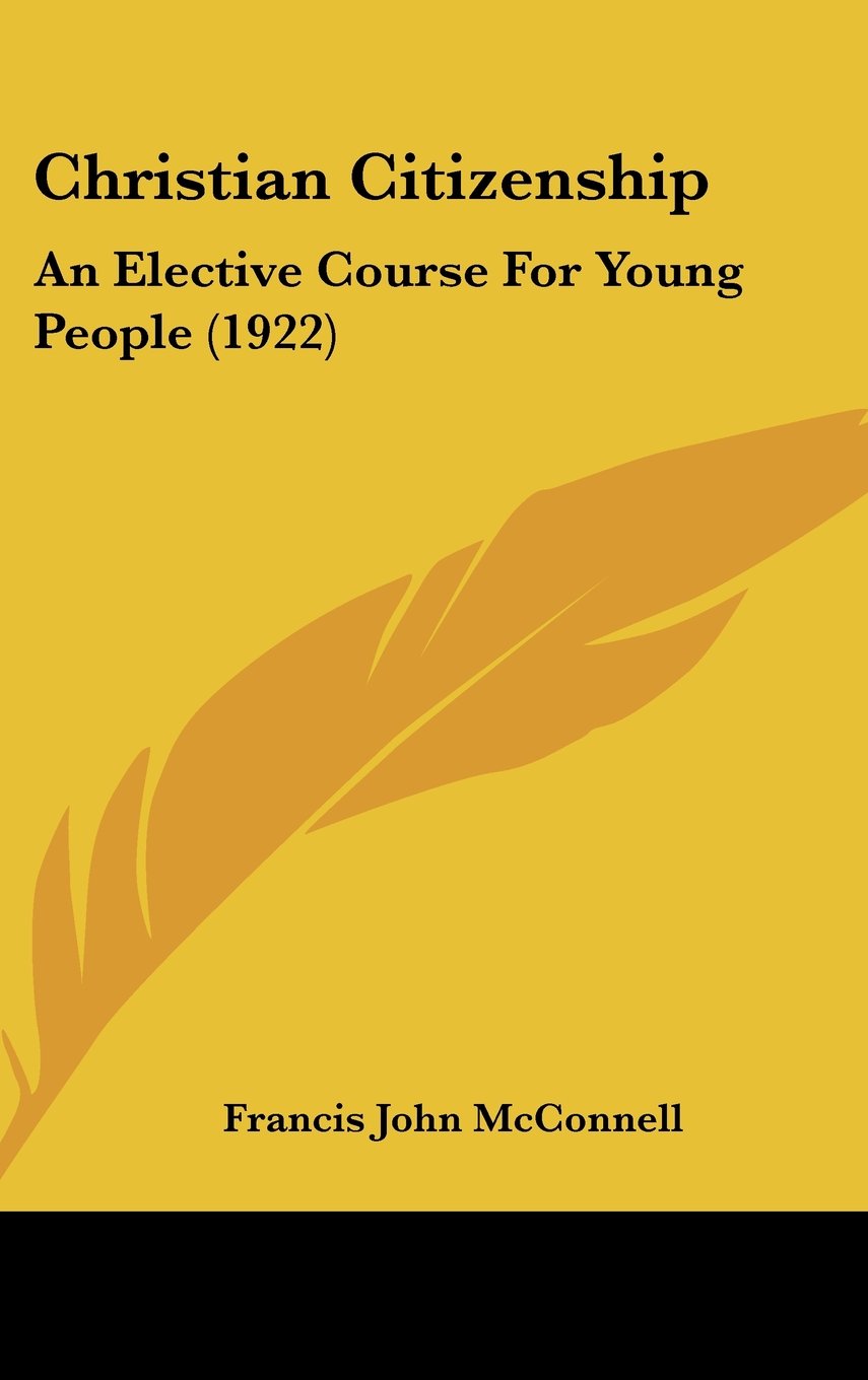 Christian Citizenship: An Elective Course For Young People (1922) Contemporary literature