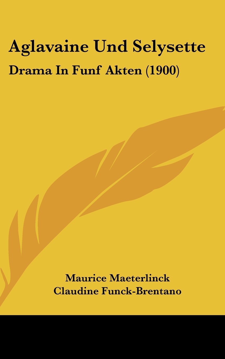Aglavaine Und Selysette: Drama In Funf Akten (1900) Contemporary literature