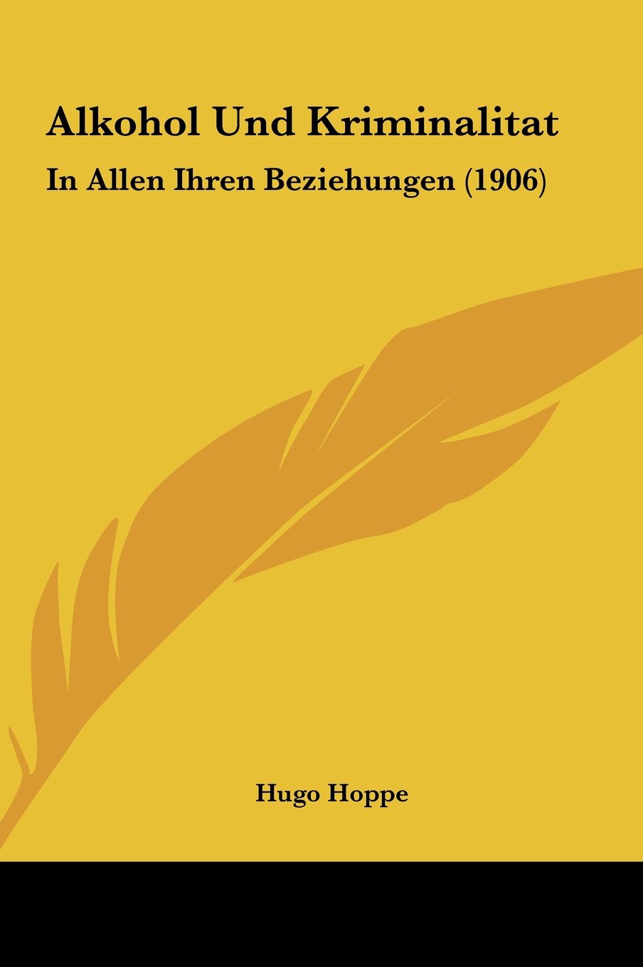 Alkohol Und Kriminalitat: In Allen Ihren Beziehungen (1906) Contemporary literature