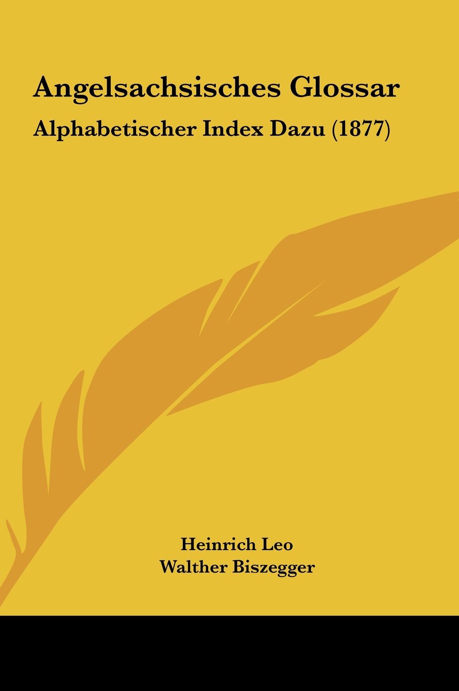 Angelsachsisches Glossar: Alphabetischer Index Dazu (1877) Contemporary literature