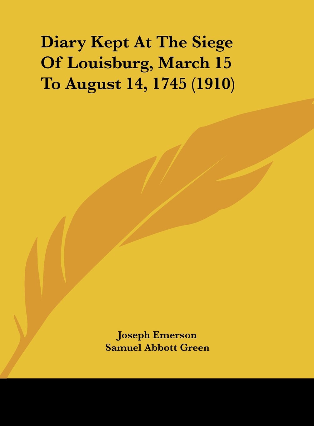 Diary Kept At The Siege Of Louisburg, March 15 To August 14, 1745 (1910) Contemporary literature