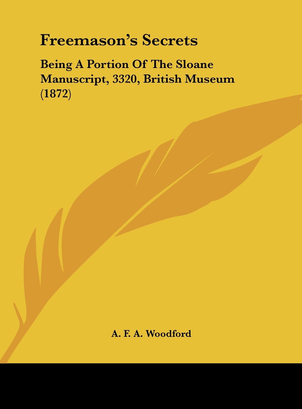 Freemason's Secrets: Being a Portion of the Sloane Manuscript, 3320, British Museum (1872) Contemporary literature