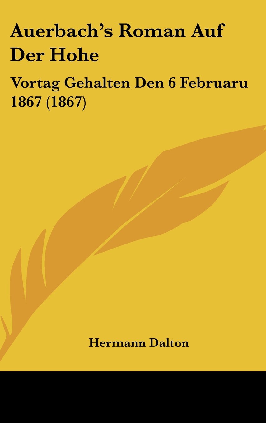 Auerbach's Roman Auf Der Hohe: Vortag Gehalten Den 6 Februaru 1867 (1867) Contemporary literature