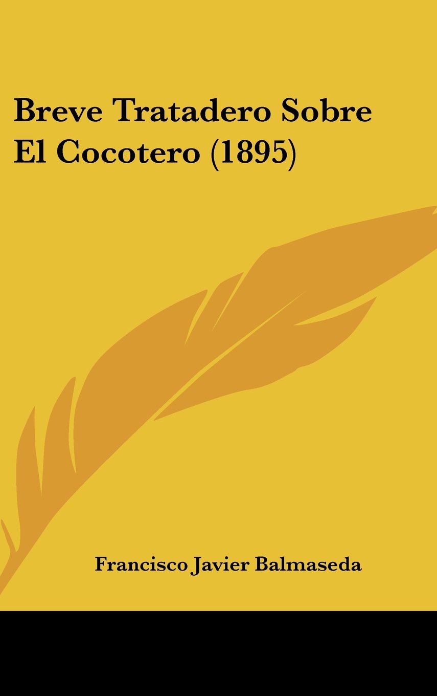 Breve Tratadero Sobre El Cocotero (1895) Contemporary literature