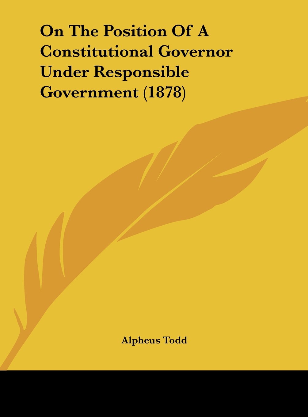 On the Position of a Constitutional Governor Under Responsible Government (1878) Contemporary literature