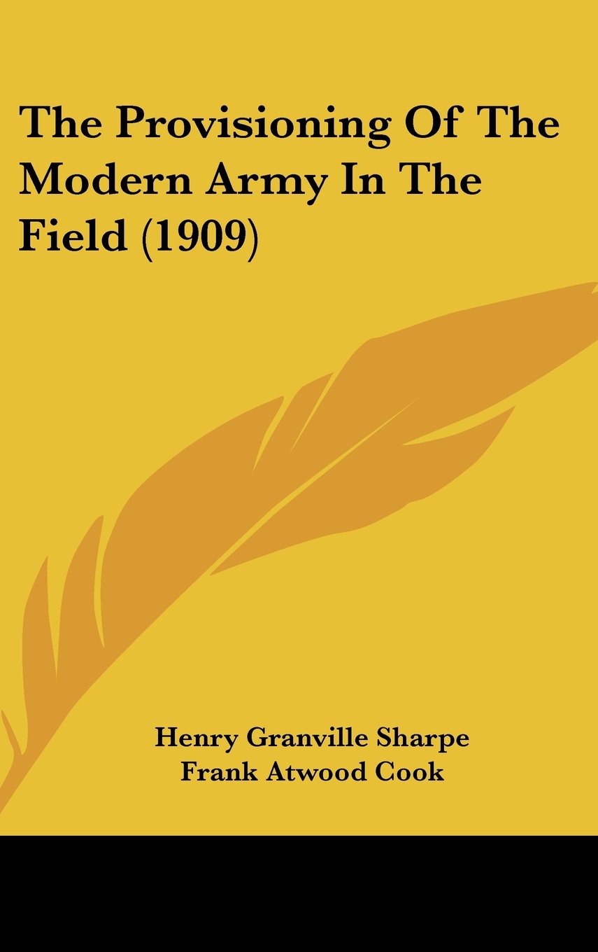 The Provisioning Of The Modern Army In The Field (1909) Contemporary literature