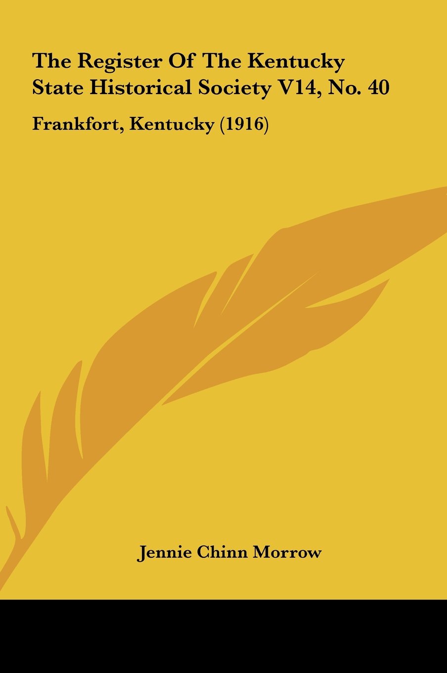 The Register of the Kentucky State Historical Society V14, No. 40: Frankfort, Kentucky (1916) book