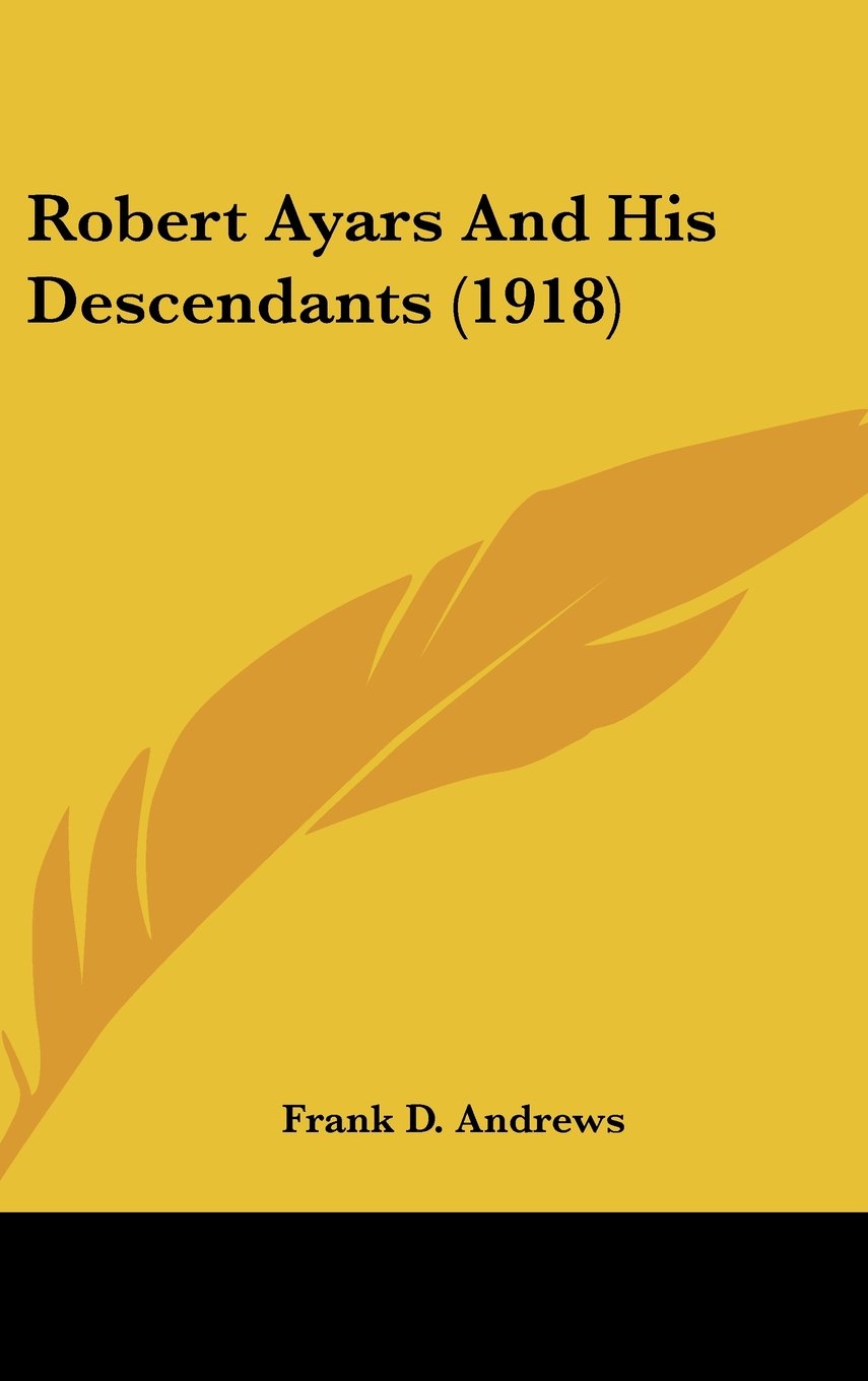 Robert Ayars And His Descendants (1918) Contemporary literature