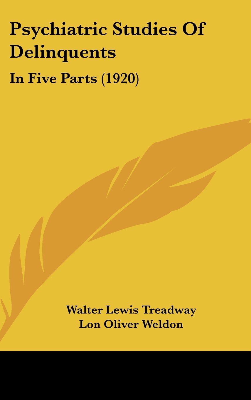Psychiatric Studies Of Delinquents: In Five Parts (1920) Contemporary literature