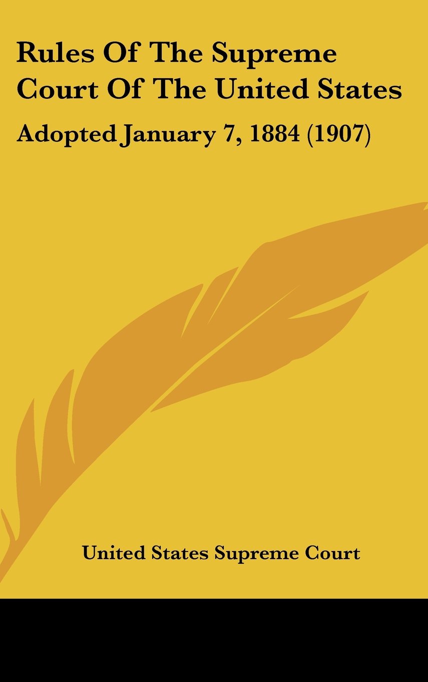 Rules Of The Supreme Court Of The United States: Adopted January 7, 1884 (1907) Contemporary literature Books